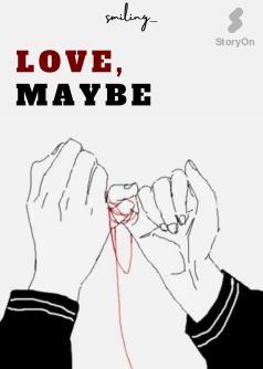 Love, Maybe
