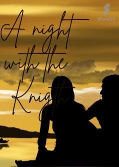 A Night with the Knigth