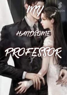 MY HANDSOME PROFESSOR