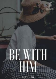 Be With Him