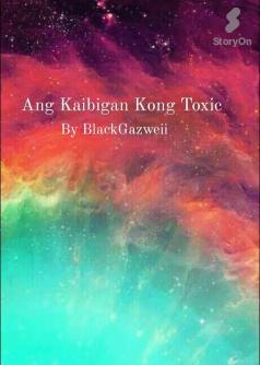 Ang Kaibigan Kong Toxic