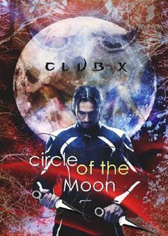 CLUB X #1: Circle Of The Moon