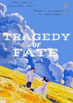 Tragedy of Fate