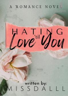 Hating 'Til Love You