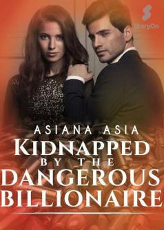 Kidnapped by the Dangerous Billionaire