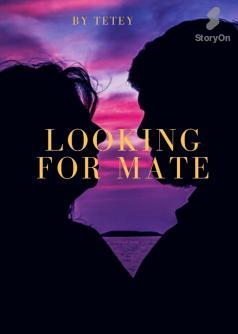 Looking for Mate