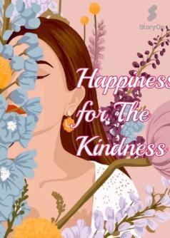 Happiness for The Kindness