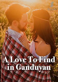 A Love To Find in Ganduyan