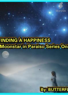 FINDING A HAPPINESS (Moonstar in Paraiso Series 1)