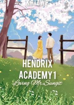 HENDRIX ACADEMY 1: Loving Mr.Sungit