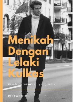 MENIKAH DENGAN LELAKI KULKAS