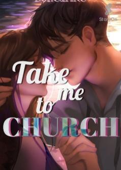 Take me to Church