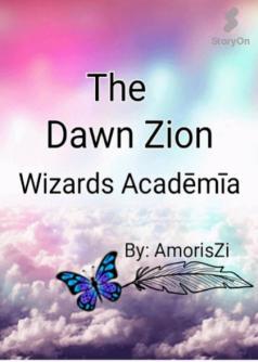 The Dawn Zion Wizards Acadēmīa