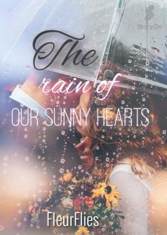 The rain of our sunny hearts