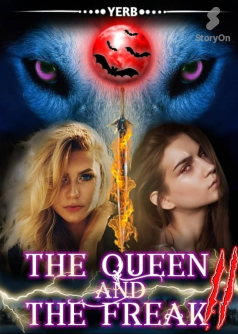 The Queen And The Freak (Part 2)