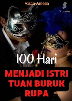 100 Hari Menjadi Istri Tuan Buruk Rupa