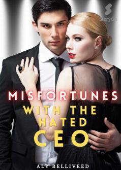 Misfortunes With the Hated CEO