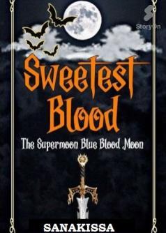 Sweetest Blood : The Supermoon Blue Blood Moon