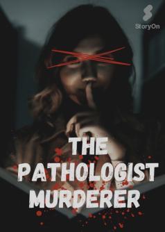 The Pathologist Murderer