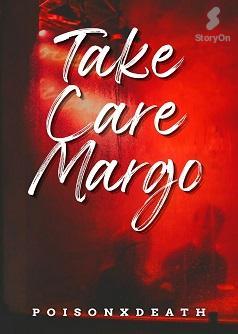 Take Care Margo