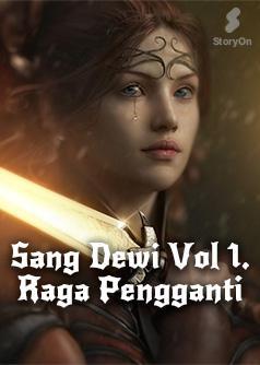 Sang Dewi. Vol 1. Raga Pengganti