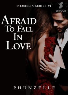 Afraid to Fall in Love (Neurelia Series #1)