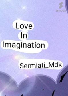 Love In Imagination