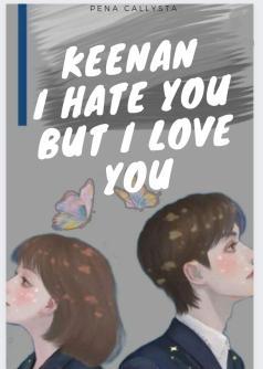 KEENAN: I Hate you, But I Love you