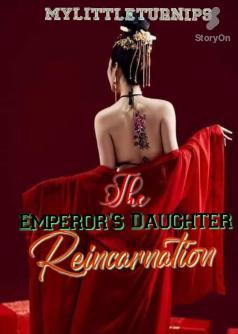 THE EMPEROR'S DAUGHTER REINCARNATION