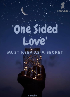 'One Sided Love' must keep as a secret