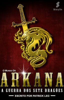 O Mundo de Arkana: A Guerra dos Sete Dragões