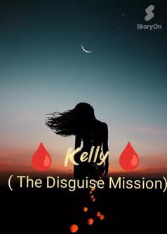 Kelly  ( The Disguise Mission)