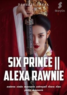 SIX PRINCE || ALEXA RAWNIE