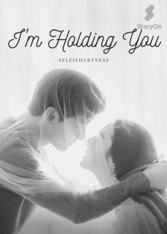 I'm Holding You