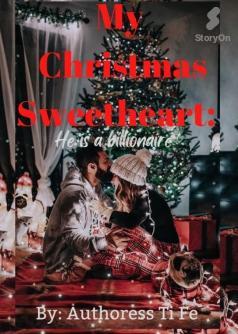 My Christmas Sweetheart ：He is a billionaire copy