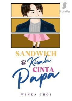 Sandwich & Kisah Cinta Papa