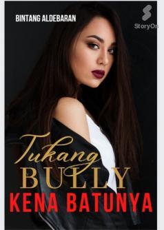 TUKANG BULLY KENA BATUNYA