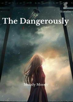 The Dangerously
