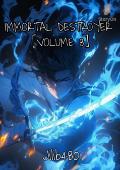 Immortal Destroyer [Volume 8]