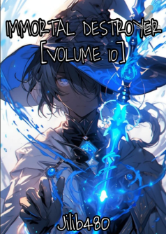 Immortal Destroyer [Volume 10]