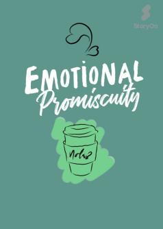 Emotional Promiscuity